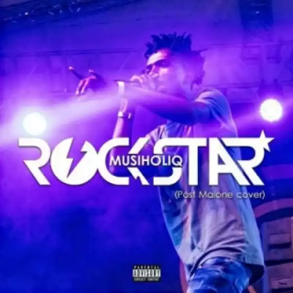 MusiholiQ - Rockstar (Post Malone Cover)